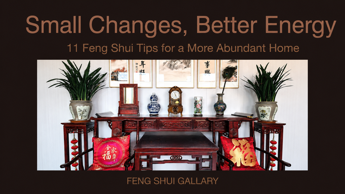 Small Changes, Better Energy: 11 Feng Shui tips for a more abundant home