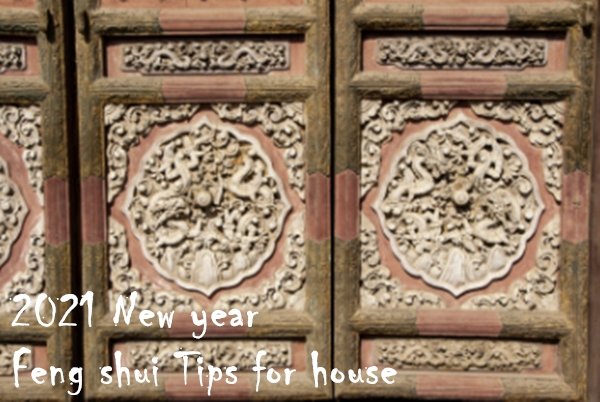 2021 Feng Shui Tips For House