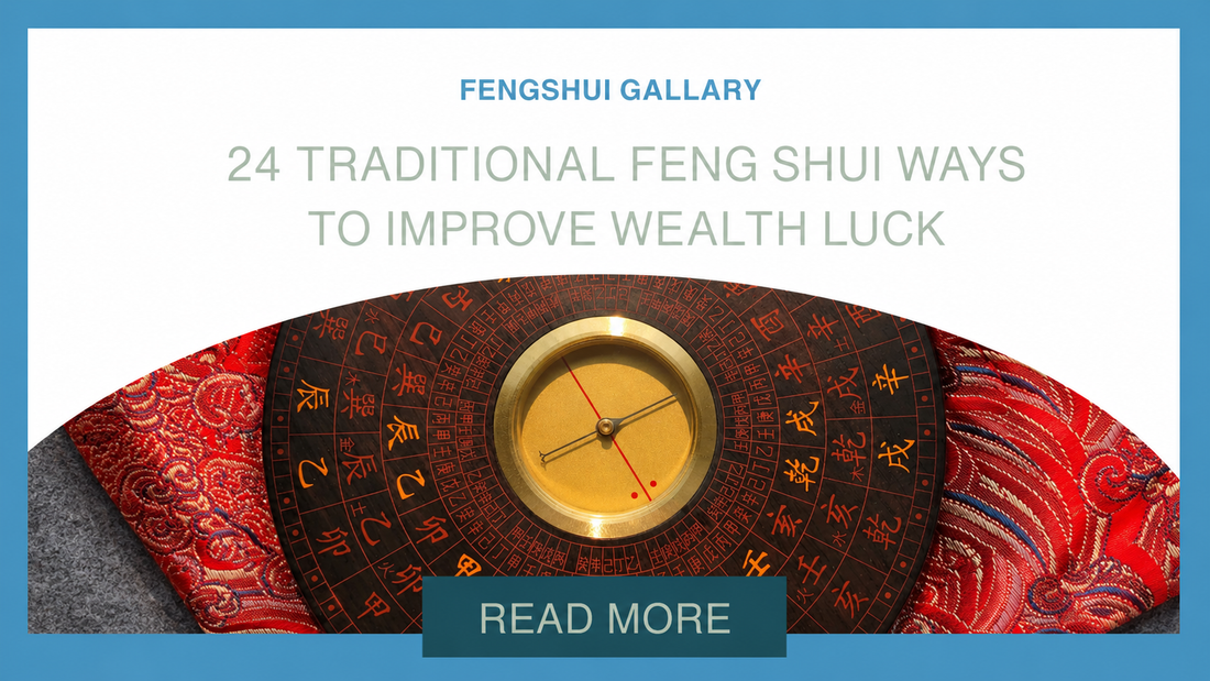 24 Traditional Feng Shui Ways to Improve Wealth Luck
