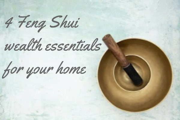 4 Important Feng Shui Wealth Essentials For Your Home - FengshuiGallary