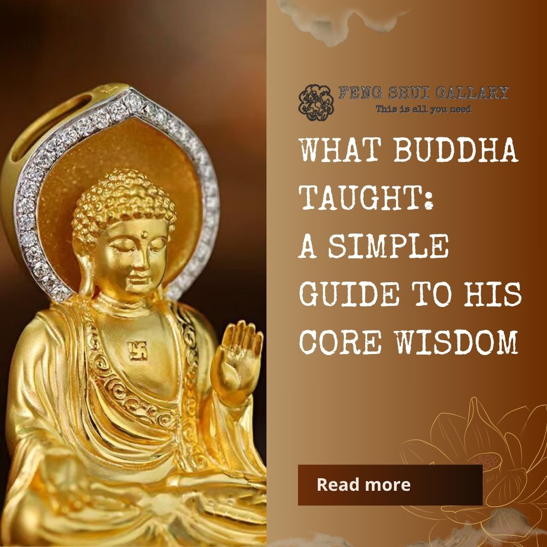 What Buddha Taught: A Simple Guide to His Core Wisdom