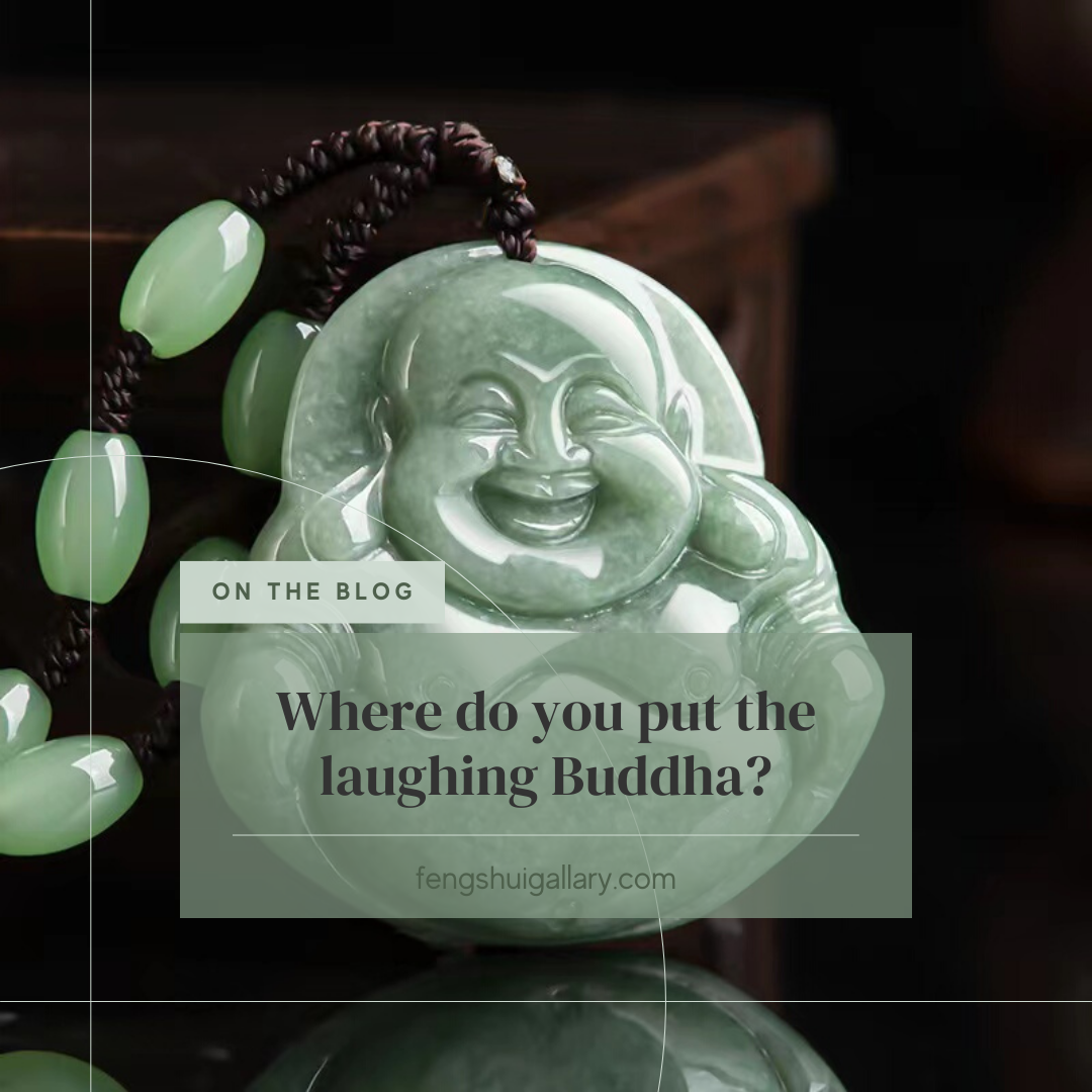 Where do you put the laughing Buddha?
