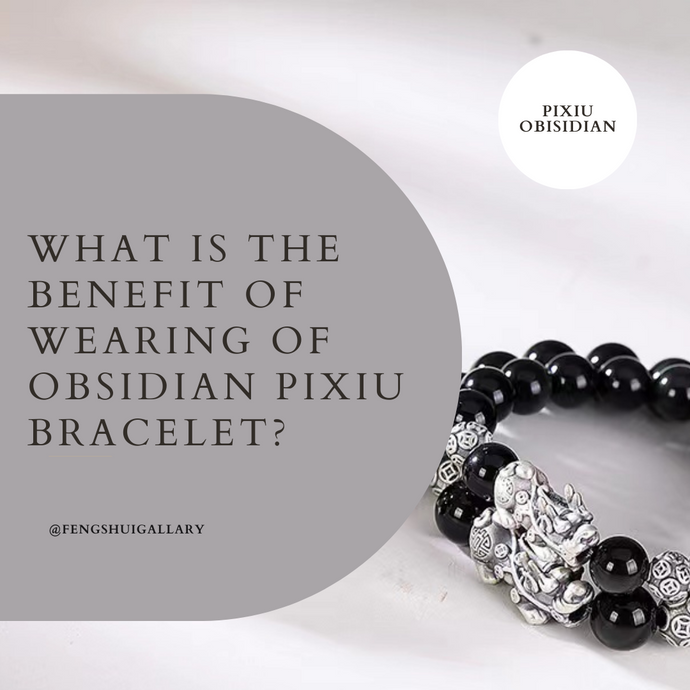 What is the benefit of wearing of obsidian Pixiu bracelet?