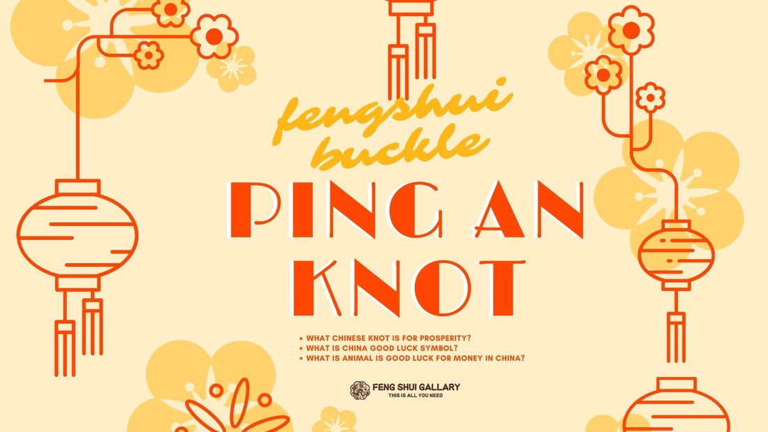 What is chinese Ping An Peace Knot(Fengshui Lucky Buckle)?