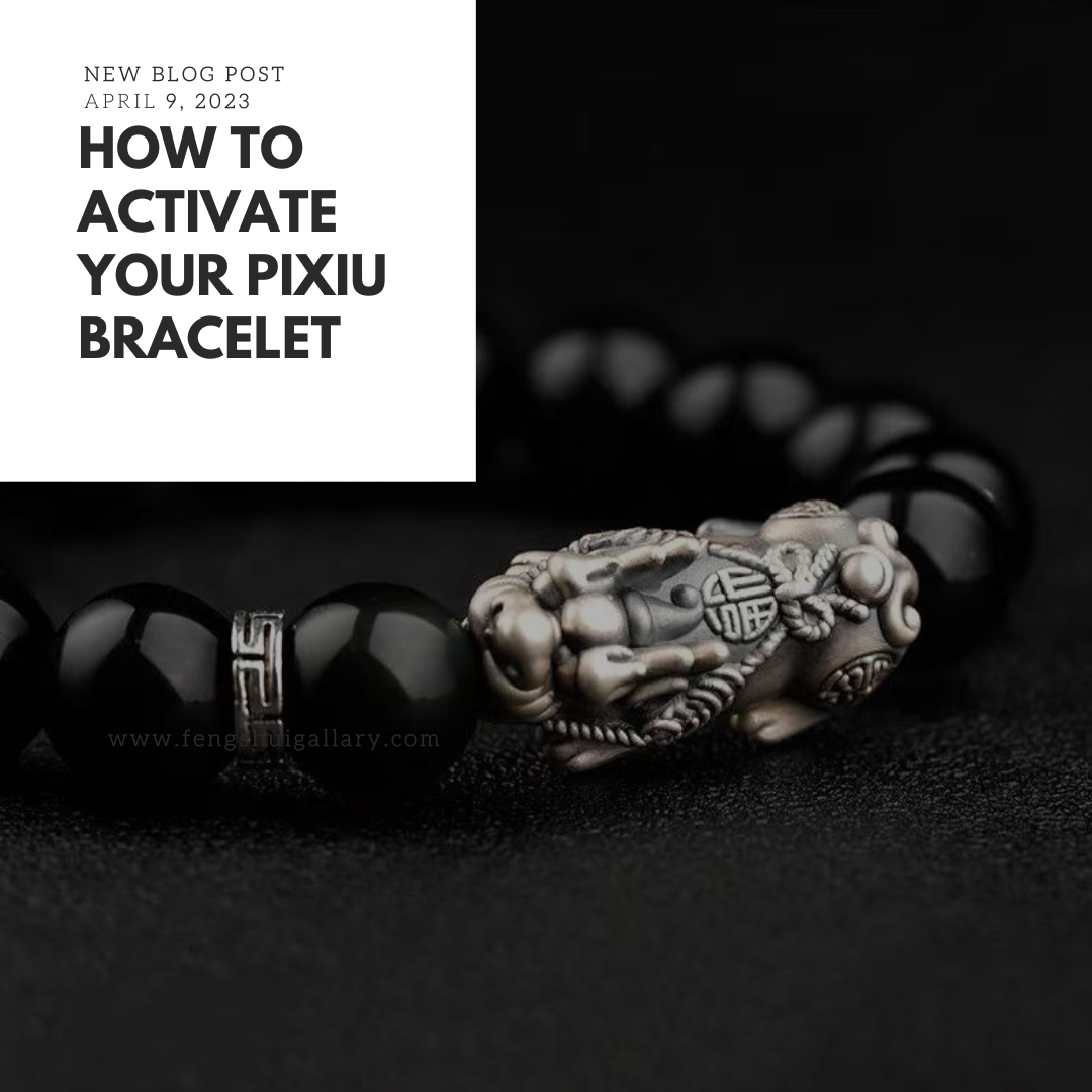 The most important thing to remember about  Activating Your Pixiu Bracelet