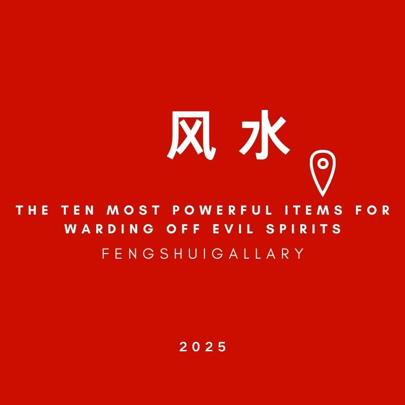 The ten most powerful items for warding off evil spirits 2025