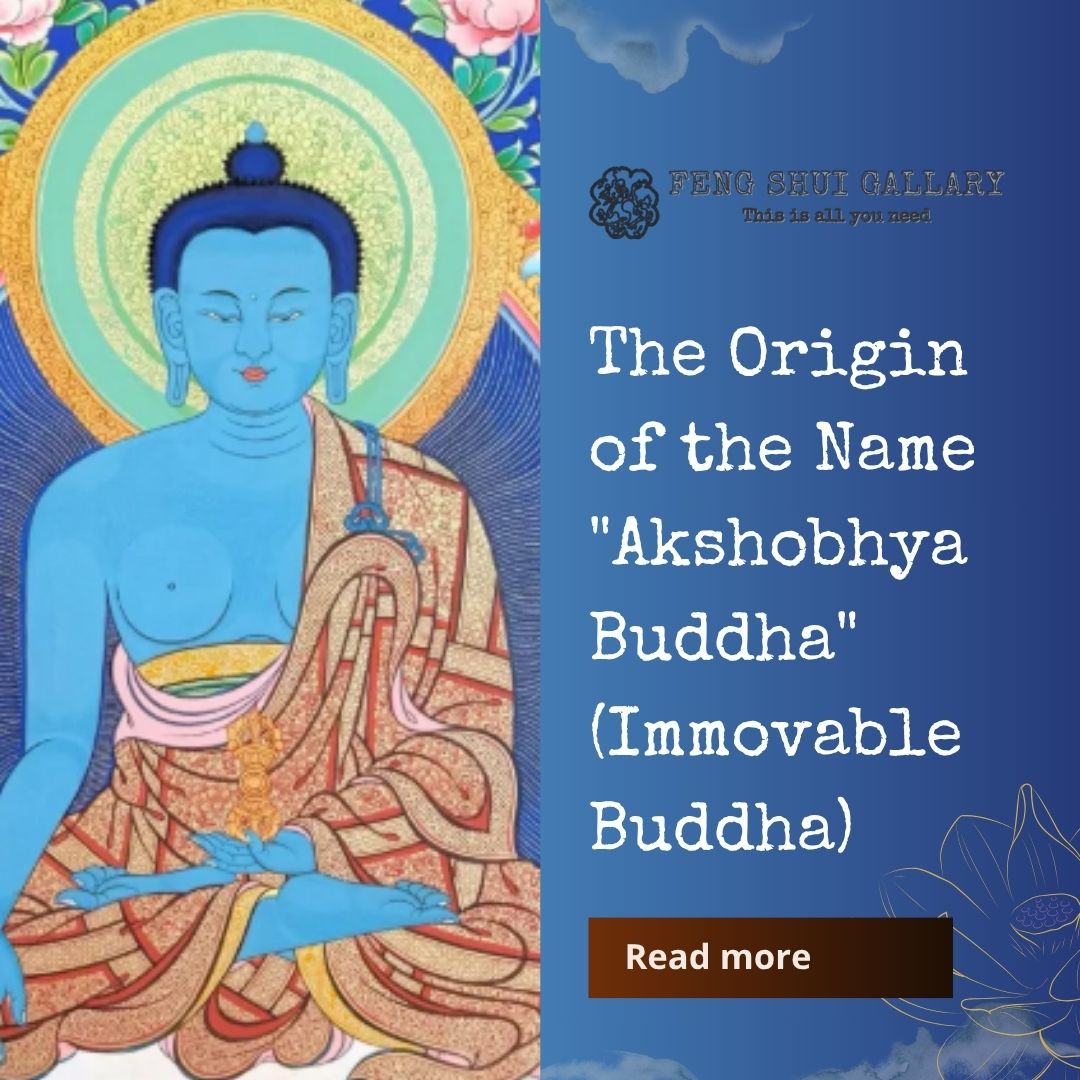 The Origin of the Name "Akshobhya Buddha" (Immovable Buddha)
