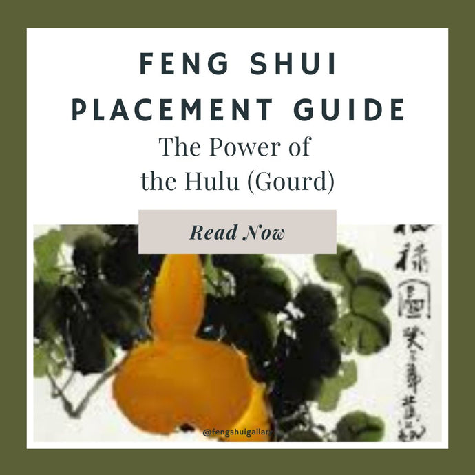 Feng Shui Placement Guide: The Power of the Hulu (Gourd)