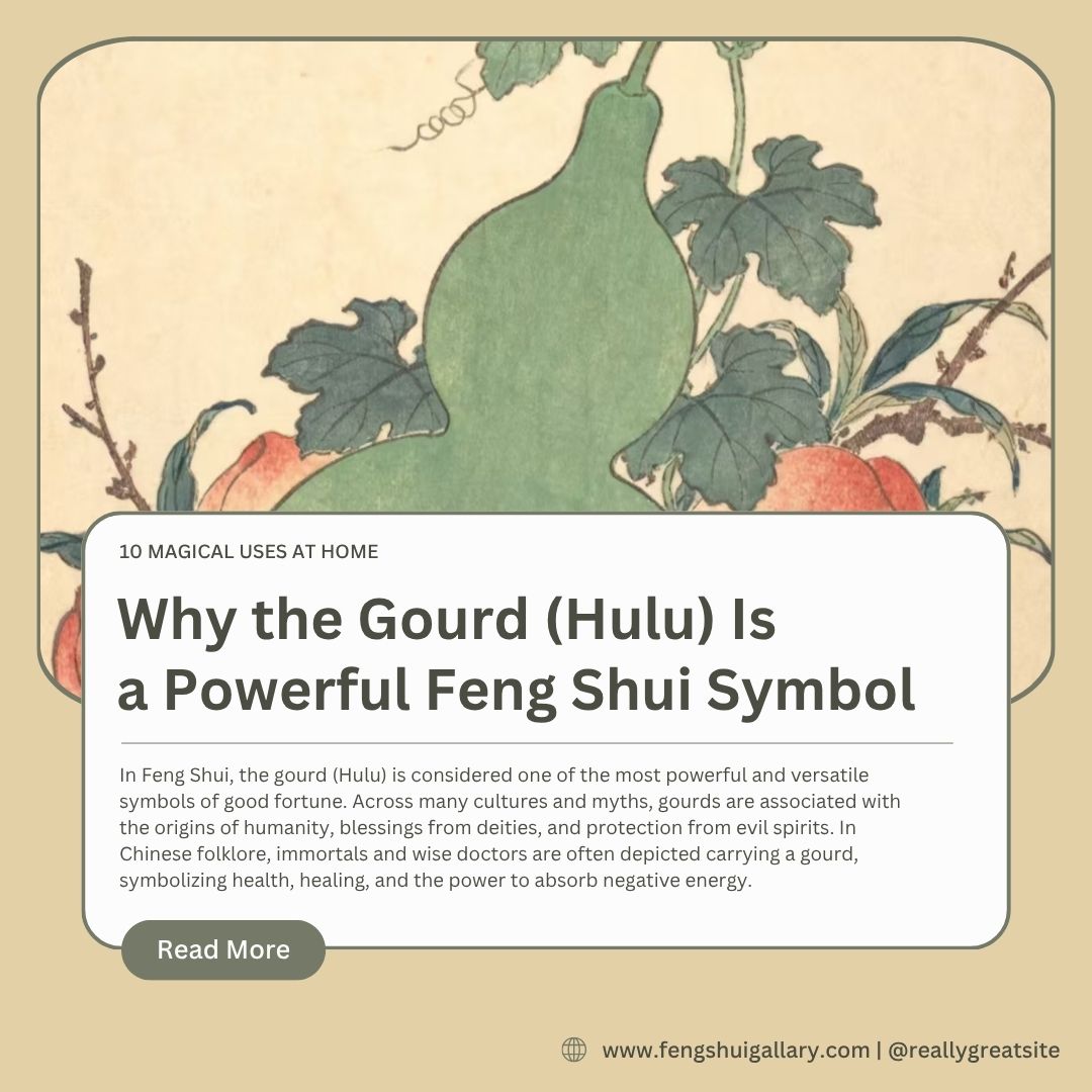 Why the Gourd (Hulu) Is a Powerful Feng Shui Symbol: 10 Magical Uses at Home