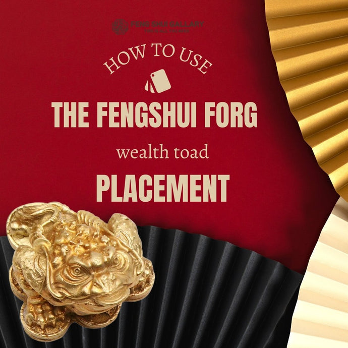 How To Use The Fengshui Wealth Forg