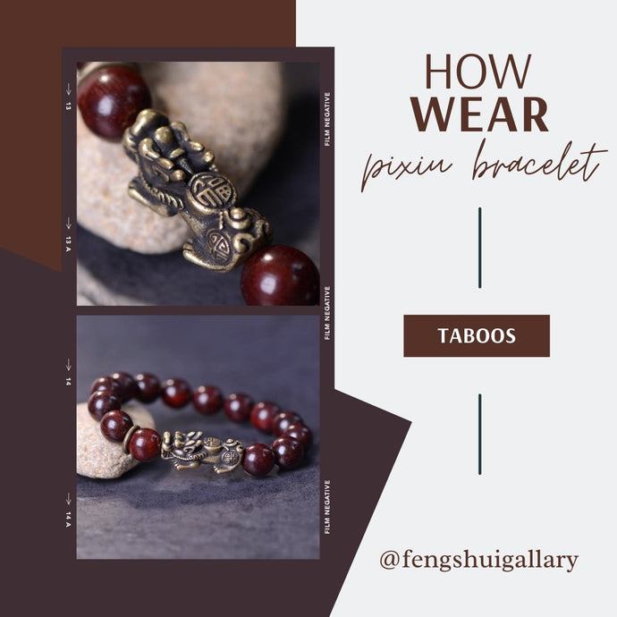 Taboos of wearing a Pixiu bracelet